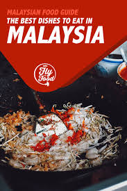 This both makes sense and doesn't: Malaysian Food 35 Dishes To Try In Malaysia Will Fly For Food