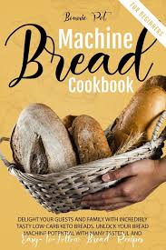 But there is only so much bread in a loaf which means buying a lot of bread. Ebook Bread Machine Cookbook For Beginners Von Bonnie Pot Isbn 978 3 9855615 1 3 Sofort Download Kaufen Lehmanns De