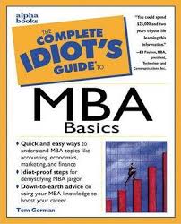 The Complete Idiot S Guide To Mba Basics Tom Gorman 9780028621647