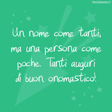 Auguri Di Buon Onomastico Buon Onomastico Onomastico Frasi Positive