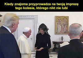 Tymczasem środowiska liberalne, nie wyłączając niektórych katolickich. Donald Trump Z Wizyta U Papieza Franciszka Galeria Kwejk Pl