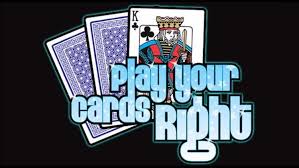 To behave in a way that gives you an advantage or allows you to succeed at something: Play Your Cards Right Alchetron The Free Social Encyclopedia