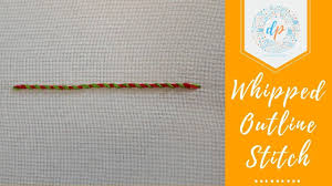 Outline stitches in hand embroidery. Hand Embroidery Whipped Outline Stitch Youtube
