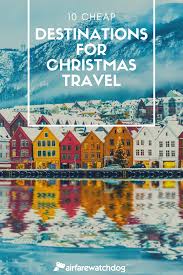 Winter Travel Guide Cheap Christmas Destinations Norway Travel Scandinavia Travel Cool Places To Visit