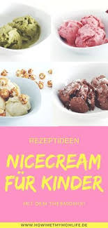 Nicecream Rezepte Fur Kinder Zum Loffeln Und Am Stiel How I Met My Momlife Nicecream Rezepte Rezepte Kochen Und Backen