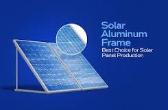 Advantages of Aluminium in Solar Panel Frame