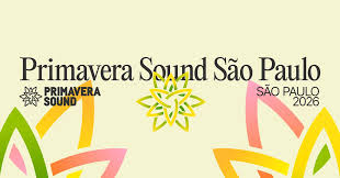 Primavera Sound São Paulo 2026: os artistas que queremos ver no line-up