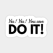 Quotes wall decals are increasingly becoming more and more popular in the wall decoration. Yes You Can Do It Quotes Magnet Teepublic Au
