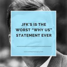 Jfk S Is The Worst Why Us Statement Ever College Essay Jfk Essay
