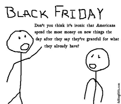 True Dat But I Still Love Black Friday Friday Quotes Funny Thanksgiving Quotes Funny Black Friday Funny Quotes