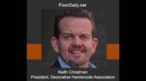 FloorDaily.net: Keith Christman Discusses Recent News from Decorative  Hardwoods Association