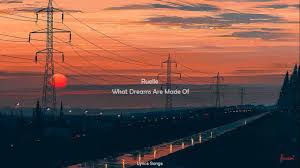 Maybe you would like to learn more about one of these? Ruelle What Dreams Are Made Of Lyrics Youtube