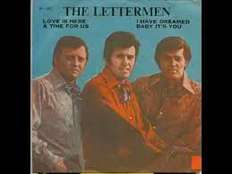 Precious And Few By The Lettermen Just Such A Lovely Song 3 And True Music Memories Oldies Music Silly Songs