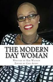 The Modern Day Woman: Watson, Kim, Avery, Cris: 9780692831670: Amazon.com:  Books