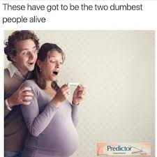 I Didn T Know I Was Pregnant Silly Memes Funny Relatable Memes Funny Memes