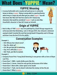 Yuppie Meaning What Does Yuppie Mean With Useful Conversations 7 E S L Meant To Be Slang Words School Help
