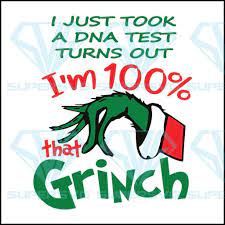 100 Percent That Grinch Svg The Grinch Xmas Digital Supersvg Grinch Quotes Christmas Quotes Funny Grinch Cricut