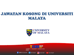 Pusat perubatan universiti malaya (ppum). Jawatan Kosong Di Universiti Malaya Tcer My