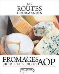 Lire Les Fromages Cremes Et Beurres Aop En Ligne Gratuit Fromage Beurre Gourmands