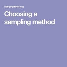 Choosing A Sampling Method Method Chosen Social Research