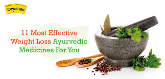 11 Most Effective Weight Loss Ayurvedic Medicines For You
