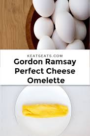 Gordon Ramsay S Perfect Cheese Omelette Recipe In 2020 Cheese Omelette Gordon Ramsay Omelette