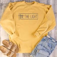 Be The Light Sweatshirt In 2020 Sweatshirts Women Sweatshirts Light Sweater