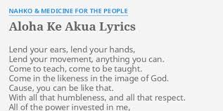 Pou nemonemo i ka `ehu kai. Aloha Ke Akua Lyrics By Nahko Medicine For The People Lend Your Ears Lend