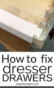 How To Fix Old Dresser Drawers That Stick Old Dresser Drawers Dresser Drawers Diy Furniture Redo