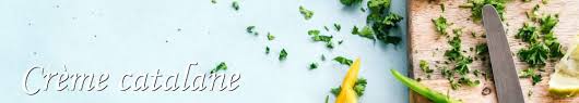 Les Meilleures Recettes De Creme Catalane Et Espagne