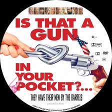 Watch is that a gun in your pocket? Covercity Dvd Covers Labels Is That A Gun In Your Pocket