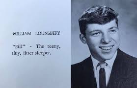 William Lounsberry CHS Class of 1968  https://www.colefuneralchapel.com/index.php/obits/812-william-clark-lounsbery