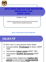 Akta keselamatan dan kesihatan pekerjaan 1994. Akta Keselamatan Dan Kesihatan Pekerjaan 1994