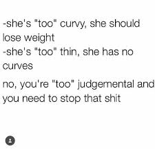 The term body shaming indicates the criticism made towards body imperfections. Quit Body Shaming Shame Quotes Body Shaming Quotes Body Positive Quotes