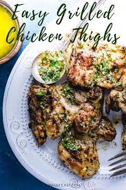 Grilled Chicken Thighs Marinated In Homemade Italian Dressing The Easy Marinade Chicken Thights Recipes Grilled Chicken Recipes Easy Grilled Chicken Thighs