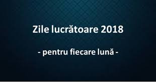 Bugetarii vor avea trei zile libere în luna mai, dintre care. Zile LucrÄƒtoare 2018 Pentru Fiecare LunÄƒ Theexperts Ro