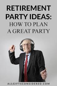 So we forged ahead with a zoom retirement party, and i think it went really well. Retirement Party Ideas How To Plan A Great Party All Gifts Considered