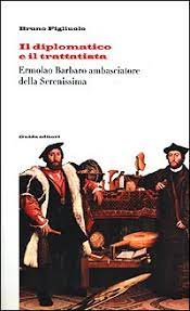 Strutture economiche e spazi commerciali nell'italia medievale di bruno figliuolo. 9788871883007 Il Diplomatico E Il Trattatista Ermolao Barbaro Ambasciatore Della Serenissima E Il De Ufficio Legati Gli Storici Iberlibro Figliuolo Bruno 8871883004