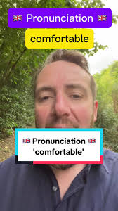 How to pronounce 'comfortable' in British English