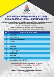 Majlis perbandaran petaling jaya cukai pintu. Majlis Bandaraya Petaling Jaya Penamatan Perkhidmatan Kutipan Cukai Taksiran Melalui Uob Payonline Makluman Kepada Semua Pemilik Hartanah Di Kawasan Majlis Bandaraya Petaling Jaya Mbpj Bahawa Perkhidmatan Kutipan Cukai Taksiran Melalui Uob