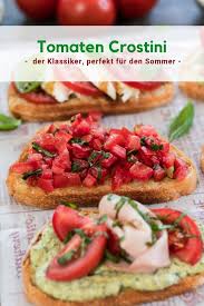 Fur Laue Sommerabende 5 X Schnelle Crostini Mit Tomaten Rezept Rezepte Lebensmittel Essen Gutes Essen