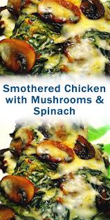 Smothered Chicken With Mushrooms Spinach In 2020 Smothered Chicken Recipes Smothered Chicken Chicken Recipes Boneless