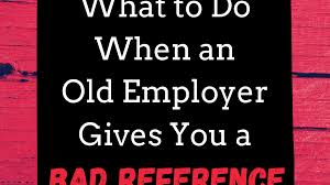 Employee Rights Can I Sue My Former Employer For Giving Bad References Toughnickel