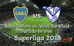 Xem trực tiếp trận vélez sarsfield vs boca juniors với chất lượng hd, bình luận tiếng việt. Boca Juniors Vs Velez Sarsfield En Vivo Superliga 2018 Este Domingo 2 Septiembre 2018 Deporte Mundial En Vivo