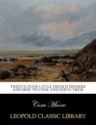 Twenty-four little French dinners and how to cook and serve them