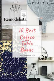 15 Best Coffee Table Books Beautiful Inside And Outside Best Coffee Table Books Cool Coffee Tables Coffe Table Decor
