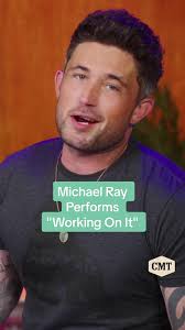 Michael Ray Performs "Working On It"