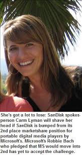 Carm from Sandisk ups ante; will shave her head too if Microsoft's Zune  makes it to #2