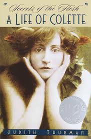Secrets of the Flesh: A Life of Colette (Ballantine Reader's Circle):  9780345371034: Thurman, Judith: Books