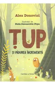 Tup Si Padurea Incremenita Alex Donovici Libris